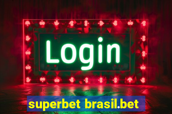 superbet brasil.bet