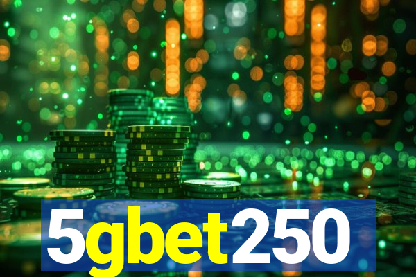 5gbet250