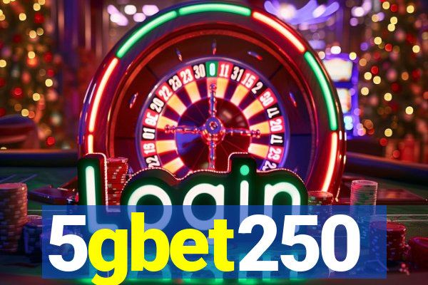 5gbet250