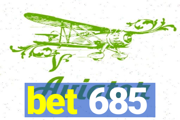 bet 685