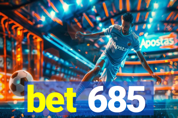 bet 685