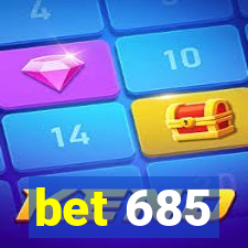 bet 685