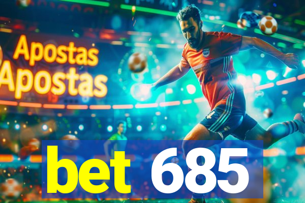 bet 685