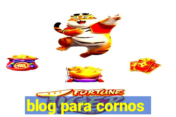 blog para cornos