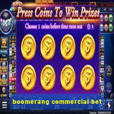 boomerang commercial bet