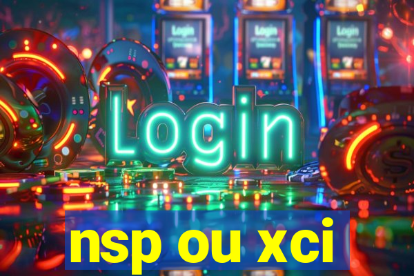 nsp ou xci