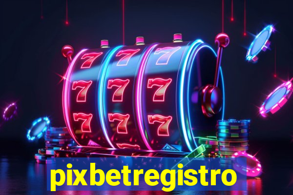 pixbetregistro