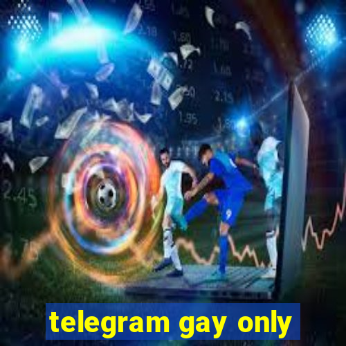 telegram gay only