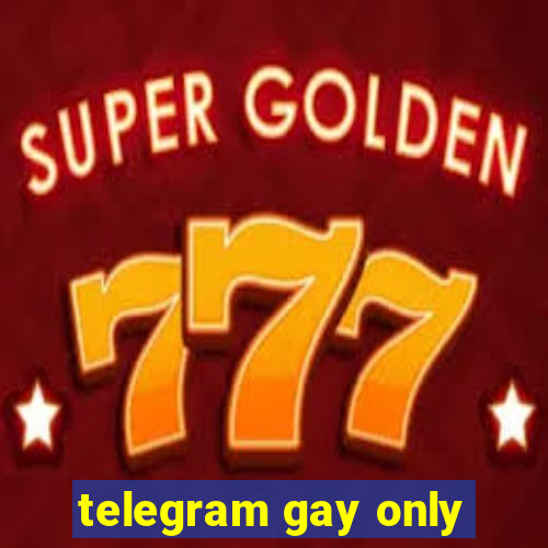 telegram gay only