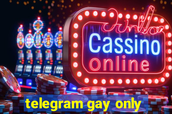 telegram gay only