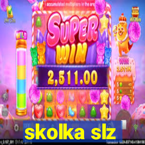 skolka slz