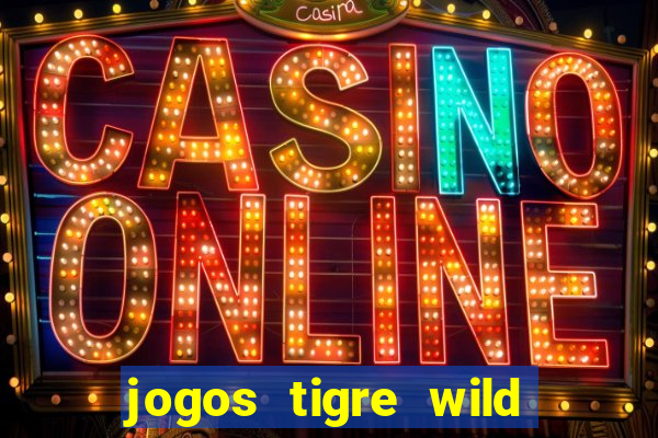 jogos tigre wild fortune tiger