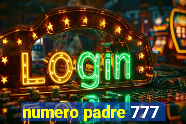 numero padre 777