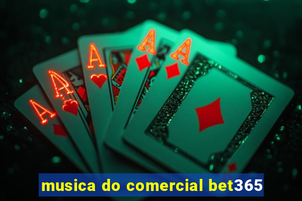 musica do comercial bet365