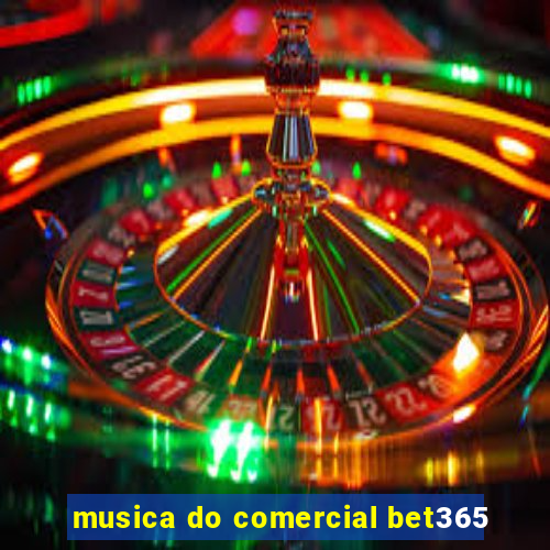 musica do comercial bet365