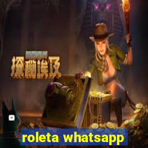 roleta whatsapp