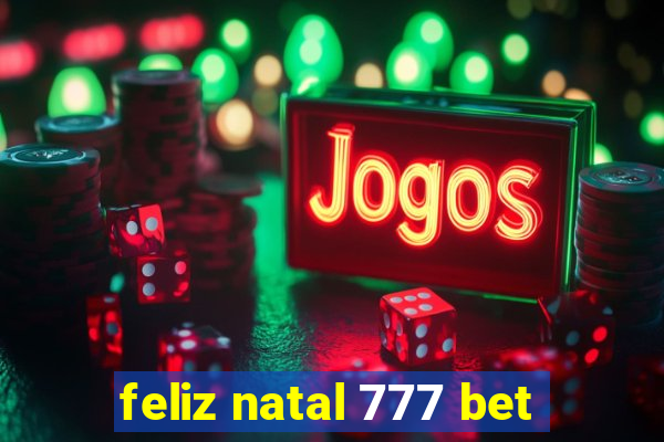 feliz natal 777 bet