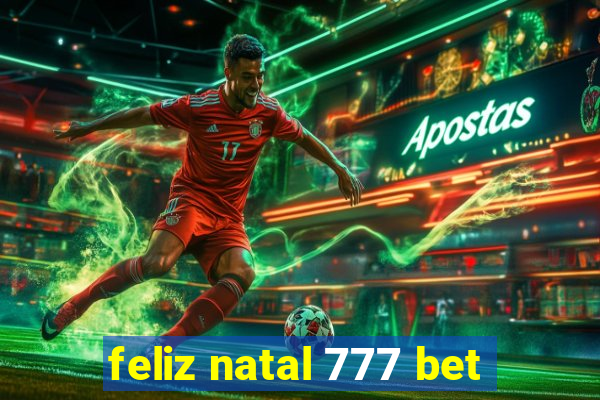 feliz natal 777 bet