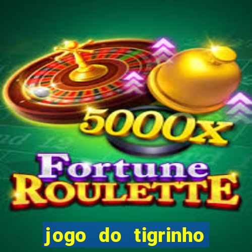 jogo do tigrinho plataforma de r$ 5