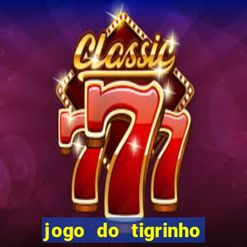 jogo do tigrinho plataforma de r$ 5