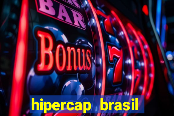 hipercap brasil como funciona