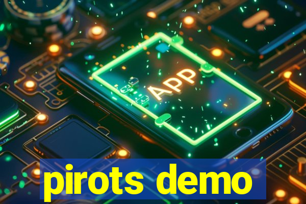 pirots demo