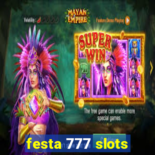 festa 777 slots