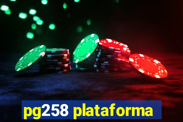 pg258 plataforma