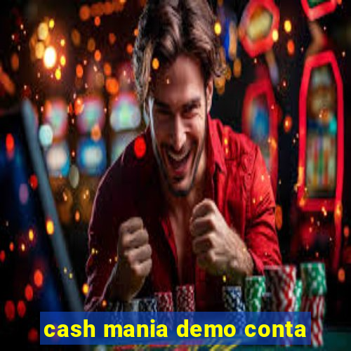 cash mania demo conta