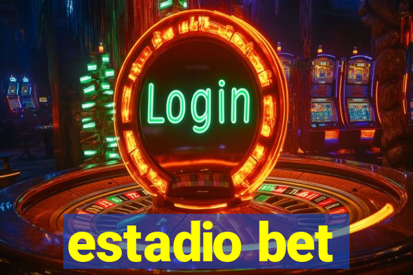 estadio bet