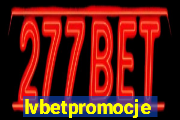 lvbetpromocje