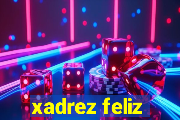 xadrez feliz