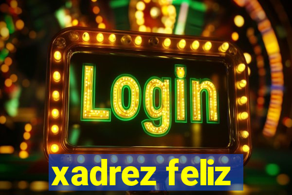 xadrez feliz