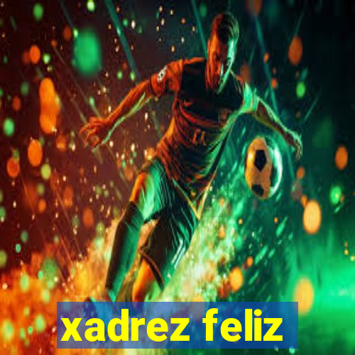 xadrez feliz