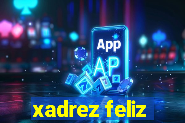 xadrez feliz