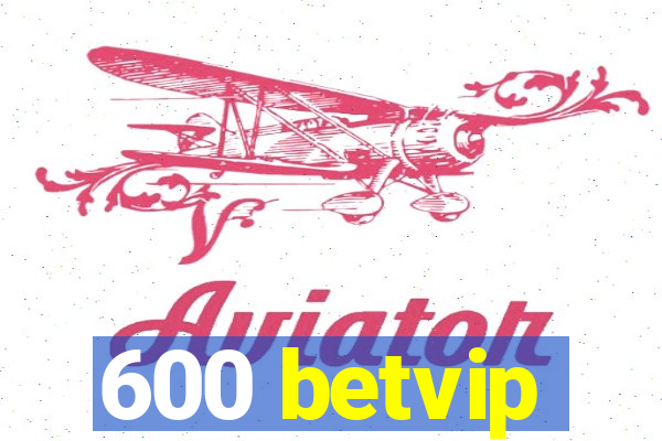 600 betvip