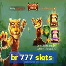 br 777 slots