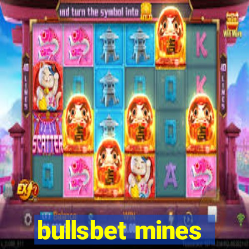 bullsbet mines