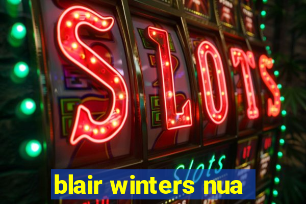 blair winters nua