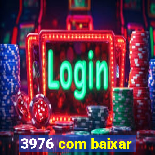 3976 com baixar