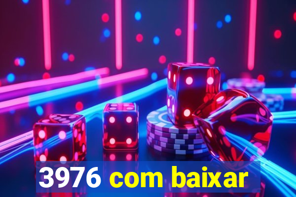 3976 com baixar