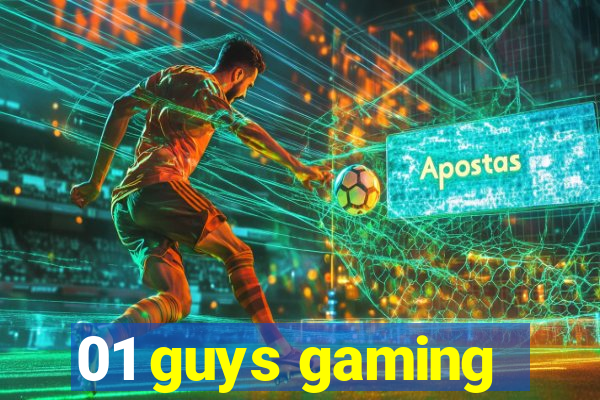 01 guys gaming