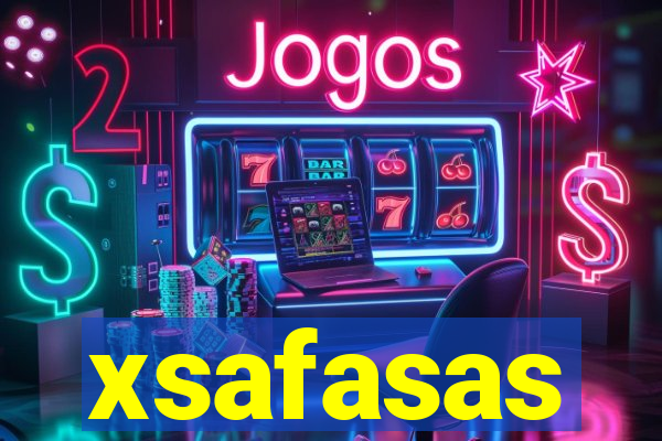 xsafasas