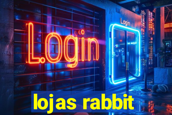 lojas rabbit