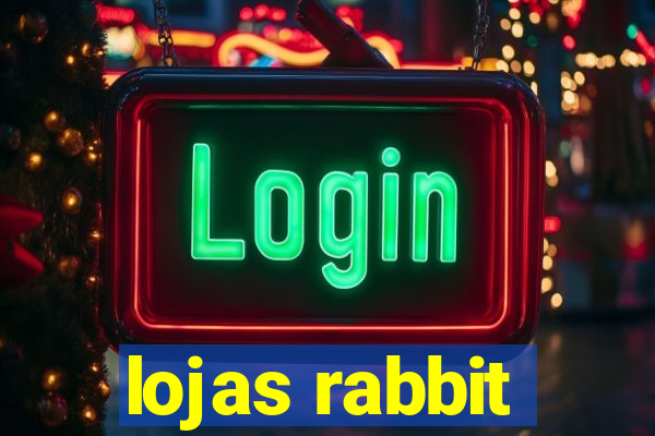 lojas rabbit