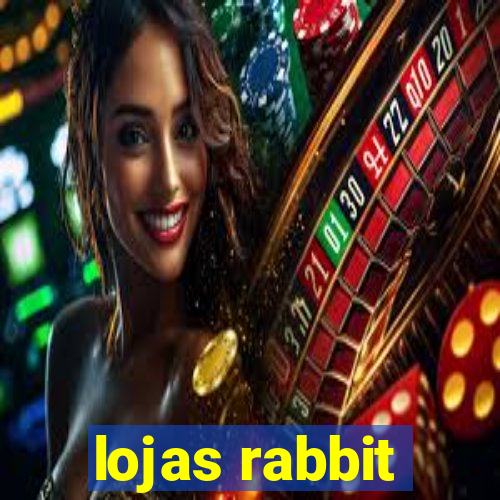 lojas rabbit