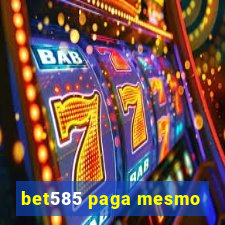 bet585 paga mesmo