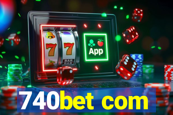 740bet com