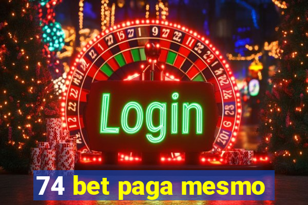 74 bet paga mesmo