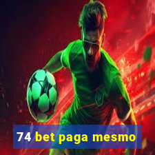 74 bet paga mesmo